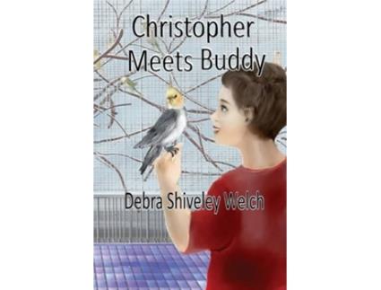 Livro Christopher Meets Buddy The Christopher Series de Debra Shiveley Welch (Inglês)