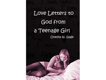 Livro Love Letters to God from a Teenage Girl de Onedia Nicole Gage (Inglês)