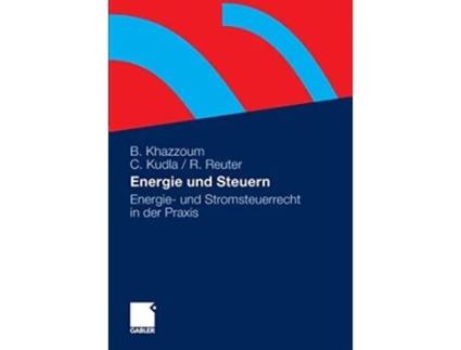 Livro Energie und Steuern Energie und Stromsteuerrecht in der Praxis German Edition de Bassam Khazzoum, Carsten Kudla et al. (Alemão)