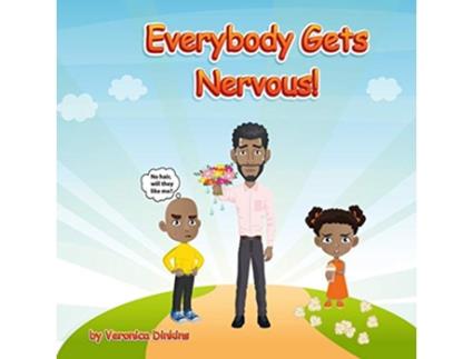 Livro Everybody Gets Nervous de Veronica Dinkins (Inglês)