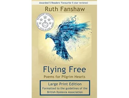 Livro Flying Free Poems for Pilgrim Hearts Large Print de Ruth Fanshaw (Inglês)