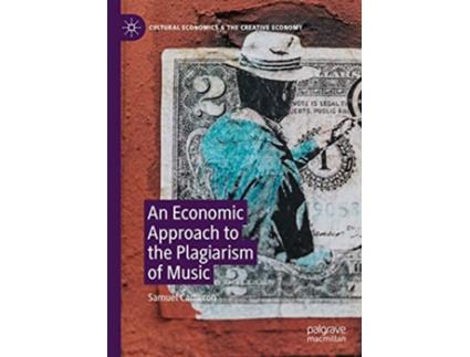 Livro An Economic Approach to the Plagiarism of Music Cultural Economics the Creative Economy de Samuel Cameron (Inglês - Capa Dura)