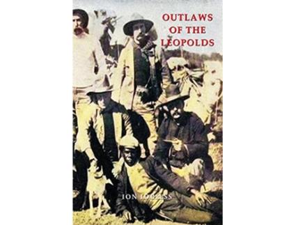 Livro Outlaws of the Leopolds de Ion Idriess (Inglês)