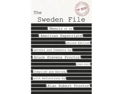 Livro The Sweden File Memoir of an American Expatriate de Bruce Stevens Proctor (Inglês)