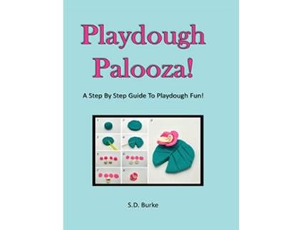 Livro Playdough Palooza de S D Burke (Inglês)