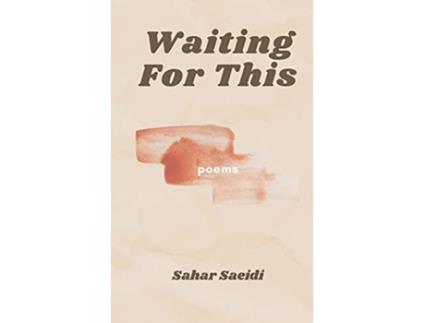 Livro Waiting For This poems de Sahar Saeidi (Inglês)