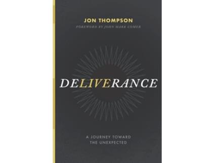 Livro Deliverance A Journey Toward the Unexpected de Jon Thompson (Inglês)