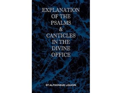 Livro Explanation of the Psalms Canticles in the Divine Office Multilingual Edition de St Alphonsus M Liguori (Inglês)