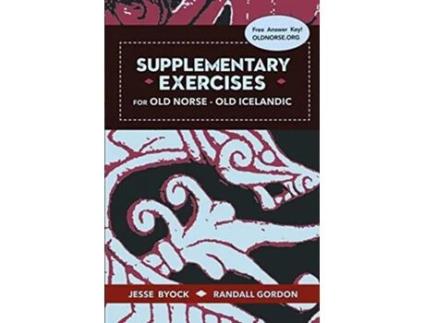 Livro Supplementary Exercises for Old Norse Old Icelandic Viking Language Old Norse Icelandic Series de Jesse Byock e Randall Gordon (Inglês)