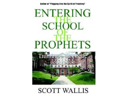 Livro Entering the School of the Prophets de Scott Wallis (Inglês)
