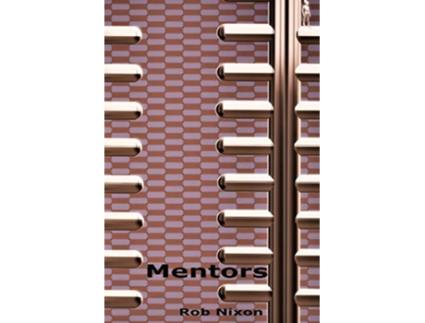 Livro Mentors de Rob Nixon (Inglês)