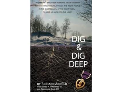 Livro Dig Dig Deep de Richard Arnold Guido DiMatteo (Inglês)