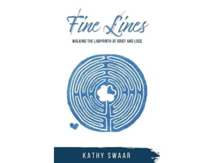 Livro Fine Lines Walking the Labyrinth of Grief and Loss de Kathy Swaar (Inglês)
