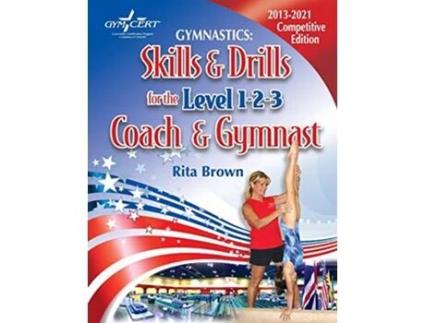 Livro Gymnastics Skills Drills for the Level 1 2 3 Coach Gymnast de Rita Brown (Inglês)