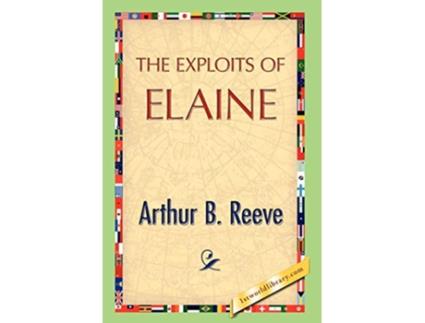 Livro The Exploits of Elaine de Arthur B Reeve (Inglês)