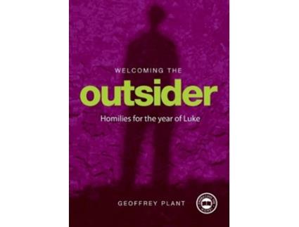 Livro Welcoming The Outsider Reflections for the Year of Luke Year C de Geoffrey Plant (Inglês)