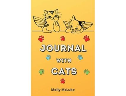 Livro Journal with Cats Amazing Cat Journal themed Cute Cat lovers journal de Molly McLuke (Inglês)