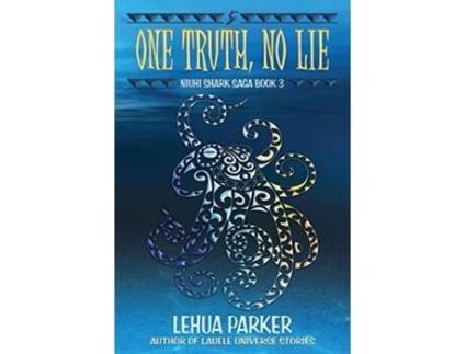 Livro One Truth No Lie Niuhi Shark Saga de Lehua Parker (Inglês)