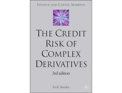 Livro The Credit Risk of Complex Derivatives Finance and Capital Markets Series de E Banks (Inglês)