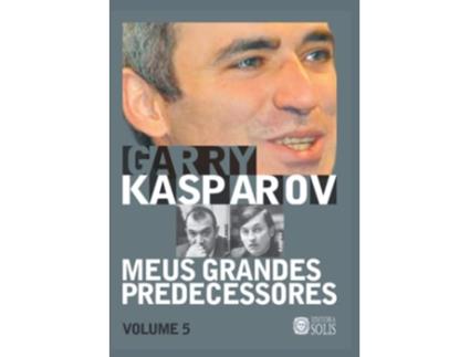Livro Meus Grandes Predecessores de Garry Kasparov (Português)