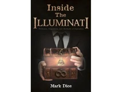 Livro Inside the Illuminati Evidence Objectives and Methods of Operation de Mark Dice (Inglês)