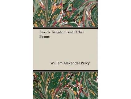 Livro Enzios Kingdom and Other Poems de William Alexander Percy (Inglês)