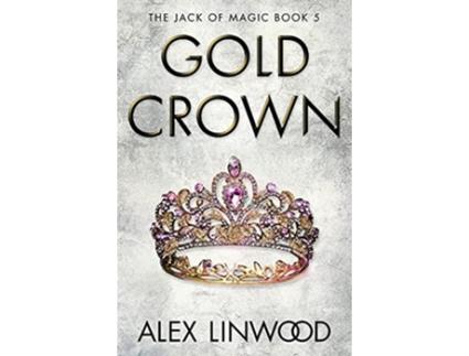 Livro Gold Crown de Alex Linwood (Inglês)