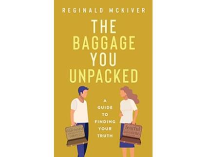 Livro The Baggage You Unpacked de Reginald McKiver (Inglês)