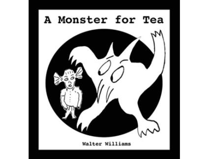 Livro A Monster for Tea de Walter Williams (Inglês)