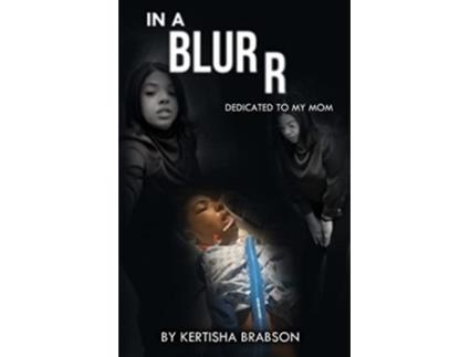 Livro In A Blurr de Kertisha Brabson (Inglês)