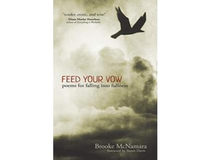 Livro Feed Your Vow Poems for Falling into Fullness de Brooke McNamara (Inglês)