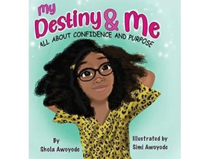 Livro My Destiny and Me de Shola Awoyode (Inglês)