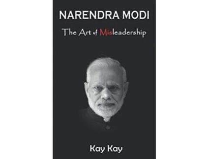Livro Narendra Modi The Art of Misleadership de Kay Kay (Inglês)