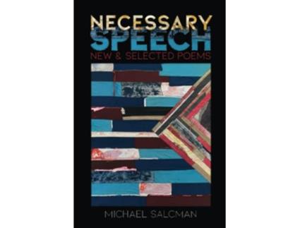 Livro Necessary Speech New Selected Poems de Michael Salcman (Inglês)
