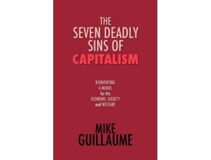Livro The Seven Deadly Sins of Capitalism de Mike Guillaume (Inglês)