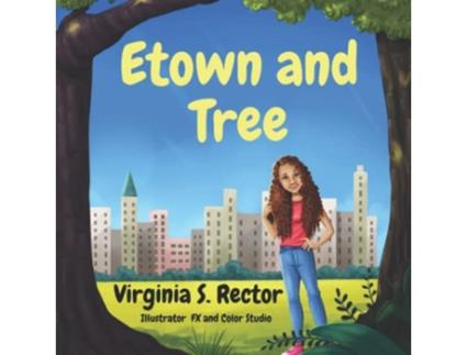 Livro Etown and Tree de Virginia S Rector (Inglês)