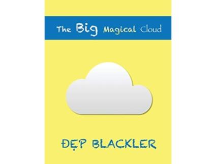 Livro The Big Magical Cloud de Dep Blackler (Inglês)