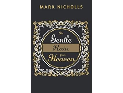 Livro The Gentle Rain from Heaven Unconventional Women de Mark Nicholls (Inglês)