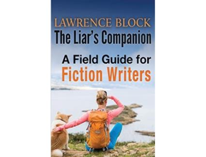 Livro The Liars Companion A Field Guide for Fiction Writers de Lawrence Block (Inglês)