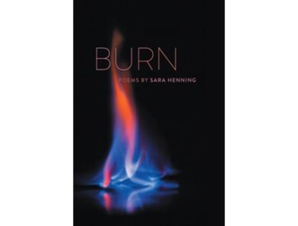 Livro Burn de Sara Henning (Inglês)