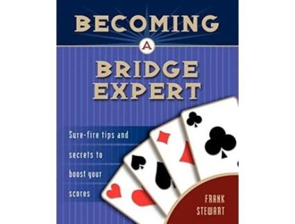 Livro Becoming a Bridge Expert Surefire Tips and Secrets to Boost Your Scores de Frank Stewart (Inglês)