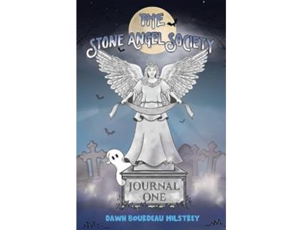 Livro The Stone Angel Society Journal One de Dawn Bourdeau Milstrey (Inglês)