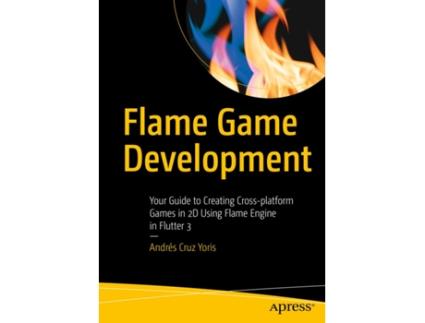 Livro Flame Game Development de Andrés Cruz Yoris (Inglês)