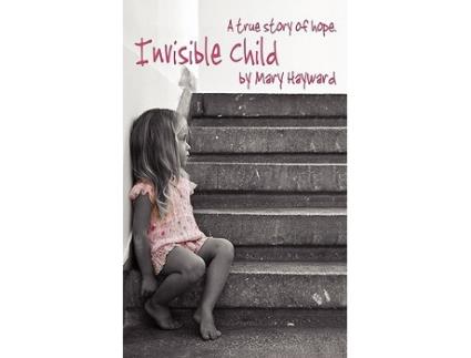 Livro Invisible Child de Mary Hayward (Inglês)