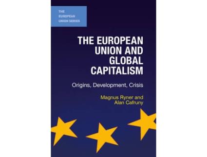 Livro the european union and global capitalism de ryner, magnus,cafruny, alan (inglês)