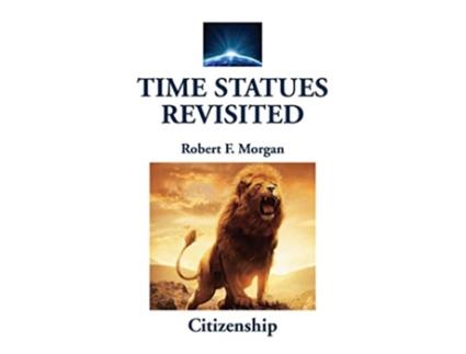 Livro Time Statues Revisited Citizenship de Robert F Morgan (Inglês)
