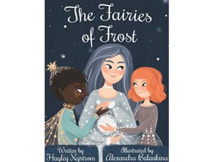 Livro The Fairies of Frost Magic of the Seasons de Hayley Nystrom (Inglês - Capa Dura)