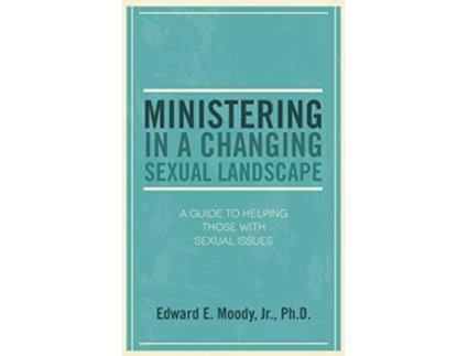 Livro Ministering in a Changing Sexual Landscape de Edward E Moody (Inglês)