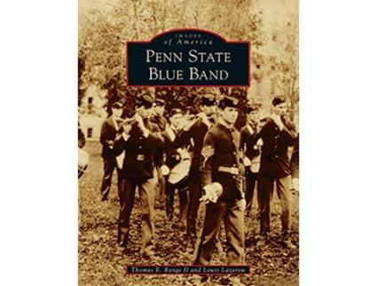 Livro Penn State Blue Band Images of America de Thomas E Range II Lewis Lazarow (Inglês)