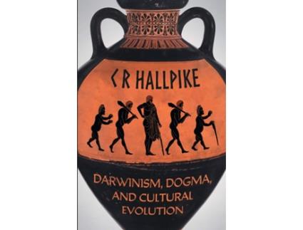 Livro Darwinism, Dogma, and Cultural Evolution de C R Hallpike (Inglês)